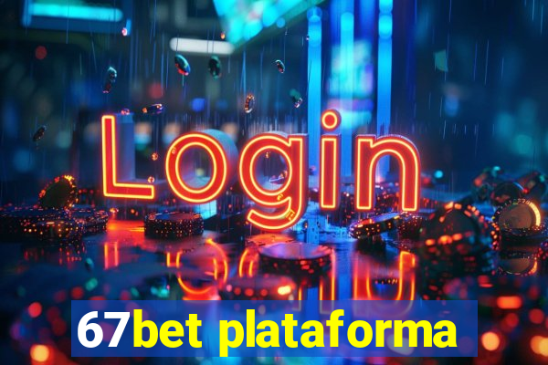 67bet plataforma